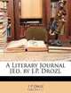 A Literary Journal [Ed. by J.P. Droz]., J. P. Droz 