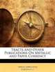 Tracts and Other Publications on Metallic and Paper Currency, Samuel Jones Loyd 