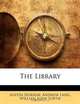 The Library, Austin Dobson, Andrew Lang, William John Loftie 