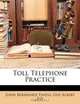 Toll Telephone Practice, John Bernhard Thiess, Guy Albert Joy 