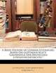 A Brief History of German Literature: Based On Gotthold Klee