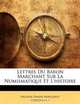 Lettres Du Baron Marchant Sur La Numismatique Et L