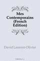 Mes Contemporains (French Edition), Laurent-Olivier David 