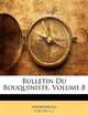 Bulletin Du Bouquiniste, Volume 8 (French Edition), Anonymous 