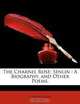 The Charnel Rose: Senlin : A Biography, and Other Poems, Conrad Aiken 