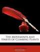 The Movements and Habits of Climbing Plants, Charles Darwin 