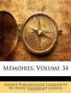 Memoires, Volume 34 (French Edition), 