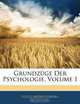 Grundzuge Der Psychologie, Volume 1 (German Edition), Hugo Munsterberg 