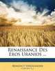 Renaissance Des Eros Uranios ... (French Edition), Benedict Friedlander 