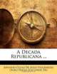 A Decada Republicana ... (Portuguese Edition), 