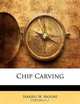 Chip Carving, Harris W. Moore 