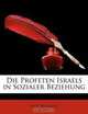 Die Profeten Israels in Sozialer Beziehung (German Edition), Paul Kleinert 