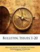 Bulletin, Issues 1-20, Massachusetts Agricultural Expe Station 