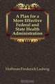 A Plan for a More Effective Federal and State Health Administration, Frederick Ludwig Hoffman 