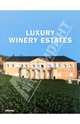 Luxury Winery Estates, Datz Christian, Kullmann Christof 