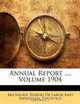 Annual Report ..., Volume 1904, 