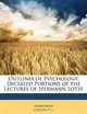 Outlines of Psychology: Dictated Portions of the Lectures of Hermann Lotze, Anonymous 