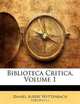 Biblioteca Critica, Volume 1 (Latin Edition), Daniel Albert Wyttenbach 