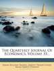 The Quarterly Journal Of Economics, Volume 33..., Frank William Taussig 