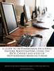 A Guide to Motherboards Including History, Bootstrapping Using the BIOS, Chipset and a List of Motherboard Manufacturers, Ken Surin 