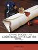 ... Buying Goods: The Commercial Buyer And His Work..., Albert E. Bull 