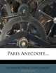 Paris Anecdote... (French Edition), Alexandre Privat d