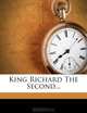 King Richard The Second..., William Shakespeare 