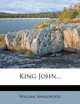 King John..., William Shakespeare 
