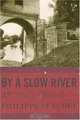By a Slow River, Philippe Claudel 