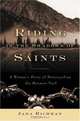 Riding in the Shadows of Saints : A Woman