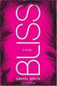 Bliss : A Novel, Danyel Smith 