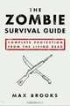 The Zombie Survival Guide: Complete Protection from the Living Dead, Max Brooks 