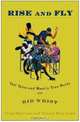 Rise and Fly : Tall Tales and Mostly True Rules of Bid Whist, Greg Morrison 