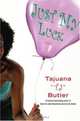 Just My Luck : A Novel, Tajuana Butler 