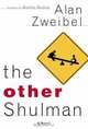The Other Shulman : A Novel, Alan Zweibel 