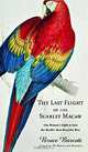 The Last Flight of the Scarlet Macaw: One Woman