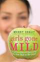 Girls Gone Mild: Young Women Reclaim Self-Respect and Find It