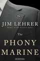 The Phony Marine: A Novel, Jim Lehrer 