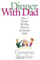 Dinner with Dad: How I Found My Way Back to the Family Table, Cameron Stracher 