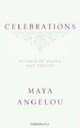 Celebrations: Rituals of Peace and Prayer, Maya Angelou 