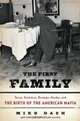 The First Family: Terror, Extortion, Revenge, Murder, and the Birth of the American Mafia, Mike Dash 
