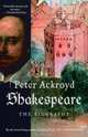 Shakespeare: The Biography, Peter Ackroyd 