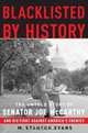 Blacklisted by History: The Untold Story of Senator Joe McCarthy and His Fight Against America