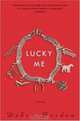 Lucky Me : A Novel, Debra Borden 