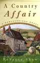 A Country Affair (Barleybridge Novels), Rebecca Shaw 