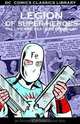 DC Comics Classics Library: Legion of Super Heroes - Life and Death of Ferro Lad (Dc Comics Classic Library), Jim Shooter 