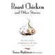 Roast Chicken And Other Stories, Simon Hopkinson 