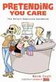 Pretending You Care: The Retail Employee Handbook, Norman Feuti 