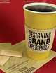 Designing Brand Experience: Creating Powerful Integrated Brand Solutions, Robin Landa 