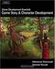 Game Development Essentials: Game Story & Character Development, Marianne Krawczyk, Jeannie Novak 